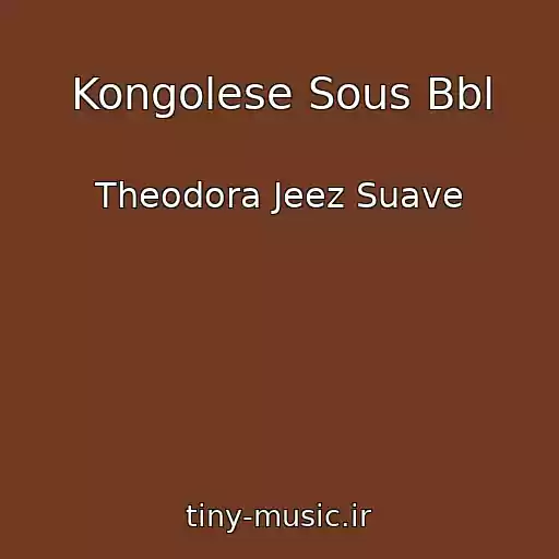 کاور آهنگ Kongolese Sous Bbl از Theodora Jeez Suave