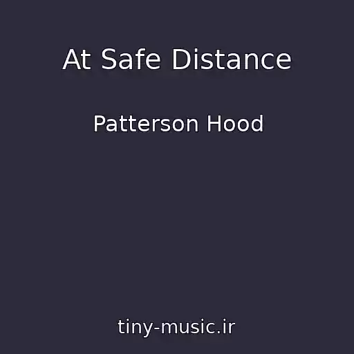 کاور آهنگ At Safe Distance از Patterson Hood
