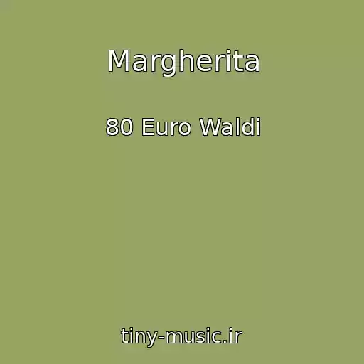 کاور آهنگ Margherita از 80 Euro Waldi