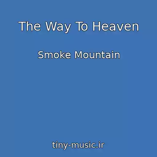 کاور آهنگ The Way To Heaven از Smoke Mountain