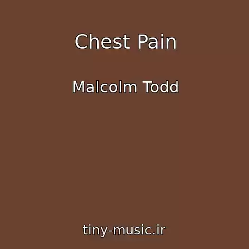 کاور آهنگ Chest Pain از Malcolm Todd