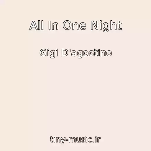 کاور آهنگ All In One Night از Gigi D'agostino