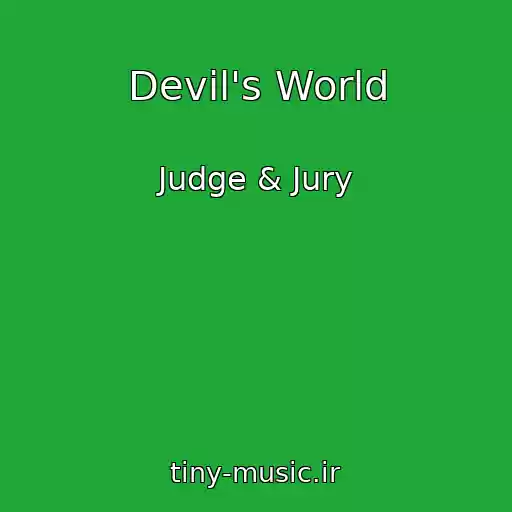 کاور آهنگ Devil's World از Judge & Jury