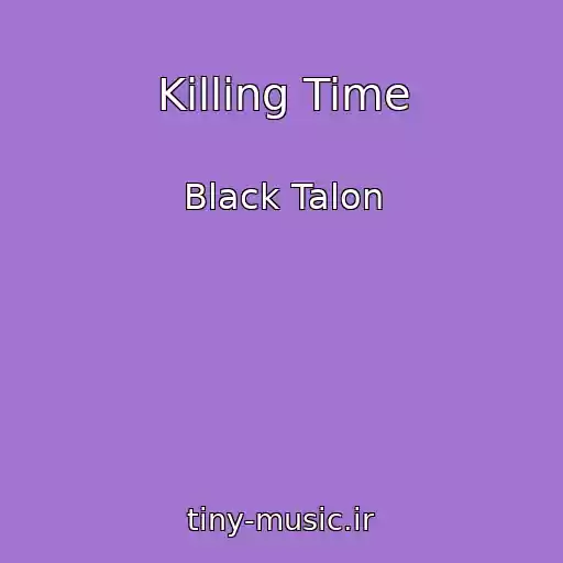 کاور آهنگ Killing Time از Black Talon