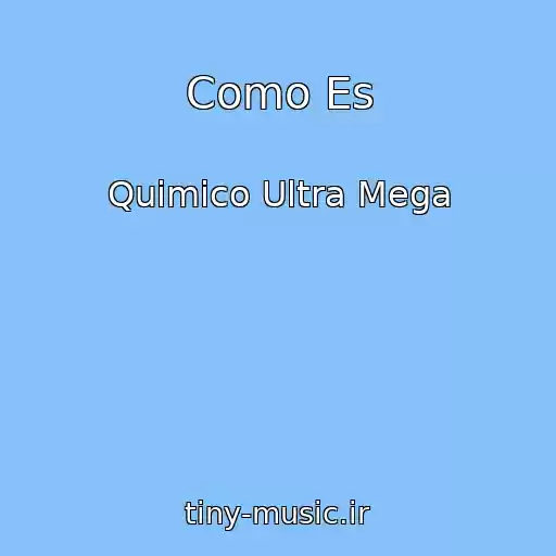 کاور آهنگ Como Es از Quimico Ultra Mega