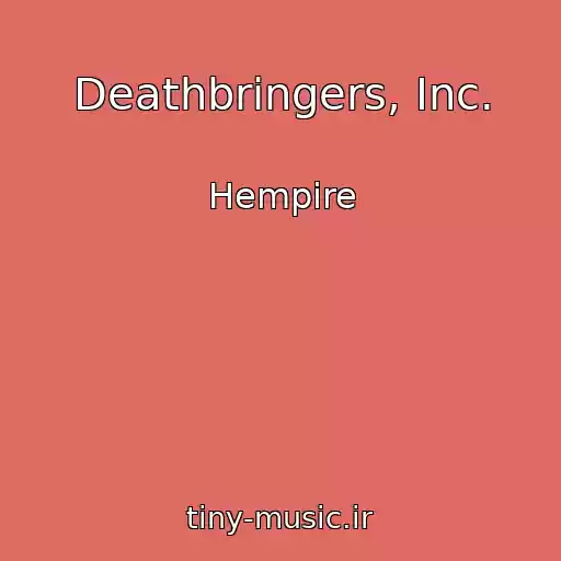 کاور آهنگ Deathbringers, Inc. از Hempire