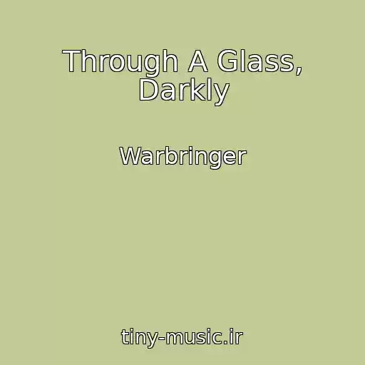 کاور آهنگ Through A Glass, Darkly از Warbringer