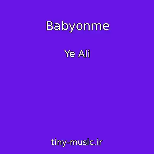 کاور آهنگ Babyonme از Ye Ali