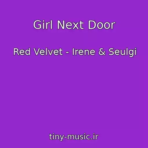 کاور آهنگ Girl Next Door از Red Velvet - Irene & Seulgi