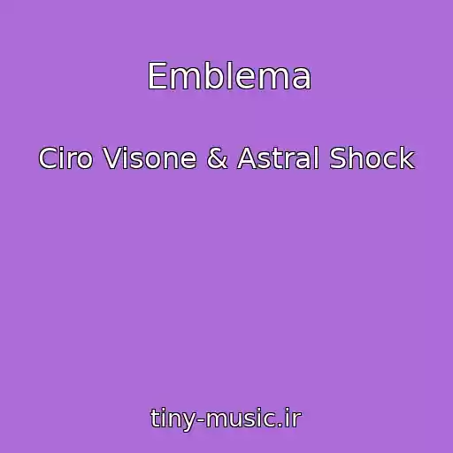 کاور آهنگ Emblema از Ciro Visone & Astral Shock
