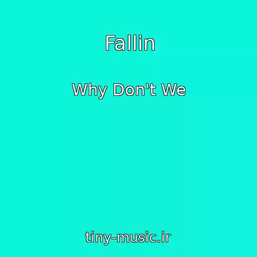 کاور آهنگ Fallin از Why Don't We