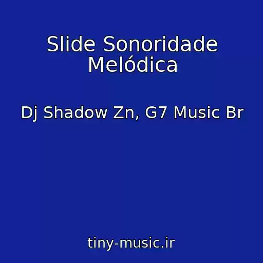 کاور آهنگ Slide Sonoridade Melódica از Dj Shadow Zn, G7 Music Br
