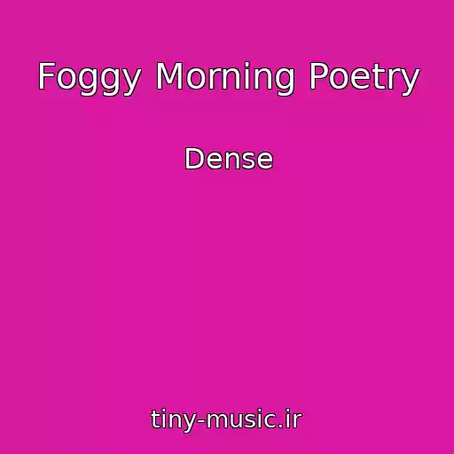 کاور آهنگ Foggy Morning Poetry از Dense