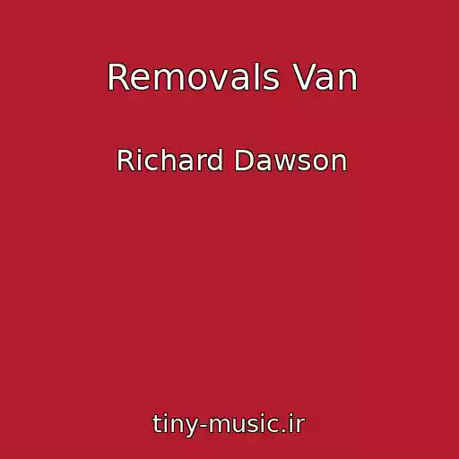 کاور آهنگ Removals Van از Richard Dawson