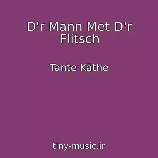 کاور آهنگ D'r Mann Met D'r Flitsch از Tante Käthe