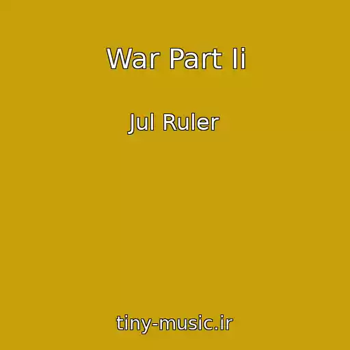کاور آهنگ War Part Ii از Jul Ruler