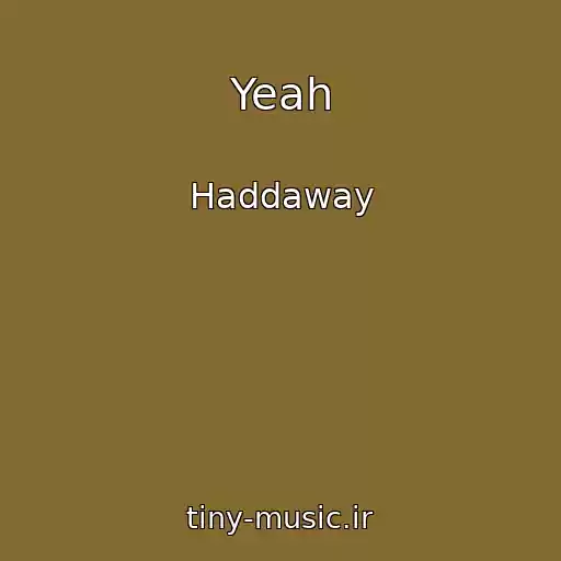 کاور آهنگ Yeah از Haddaway