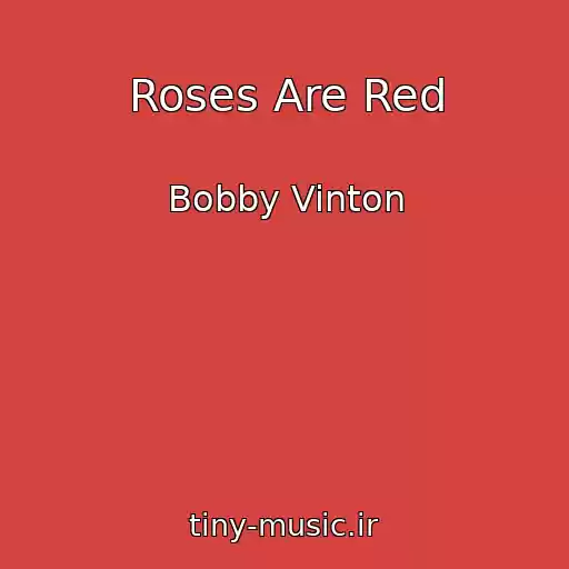 کاور آهنگ Roses Are Red از Bobby Vinton