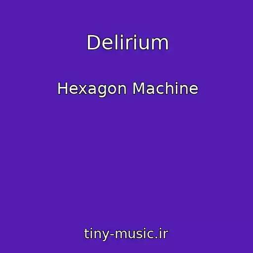 کاور آهنگ Delirium از Hexagon Machine