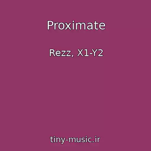 کاور آهنگ Proximate از Rezz, X1-Y2
