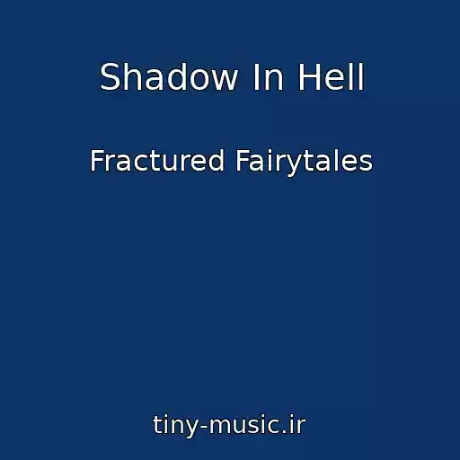 کاور آهنگ Shadow In Hell از Fractured Fairytales