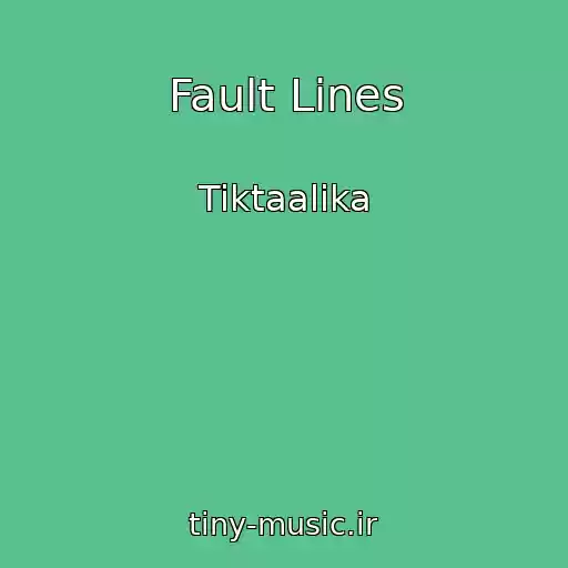 کاور آهنگ Fault Lines از Tiktaalika