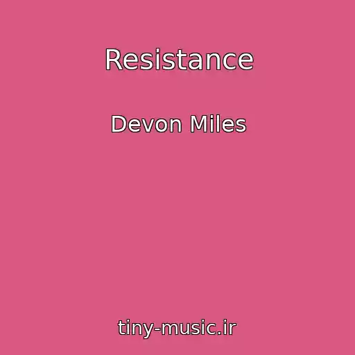 کاور آهنگ Resistance از Devon Miles
