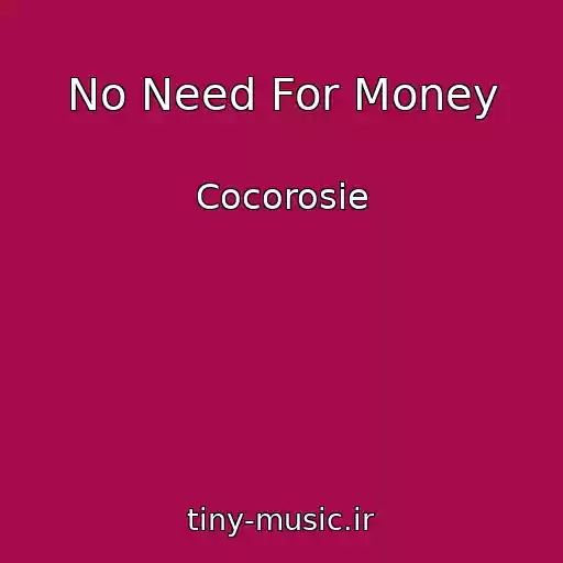 کاور آهنگ No Need For Money از Cocorosie