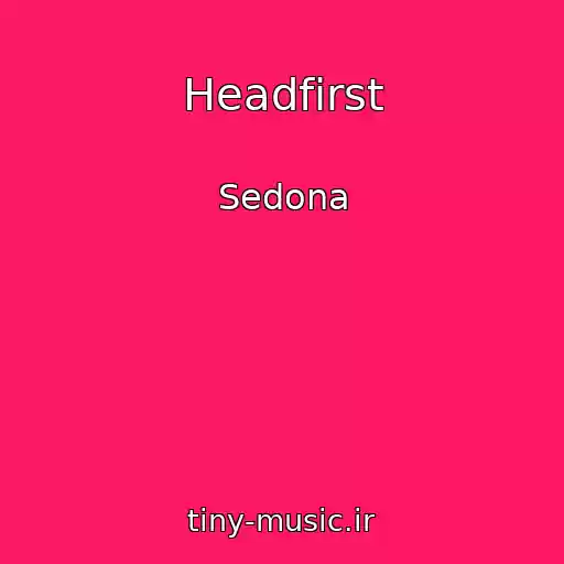 کاور آهنگ Headfirst از Sedona