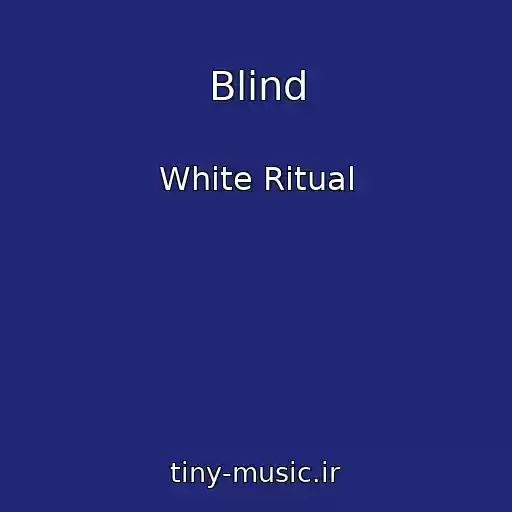 کاور آهنگ Blind از White Ritual
