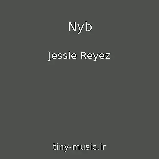 کاور آهنگ Nyb از Jessie Reyez