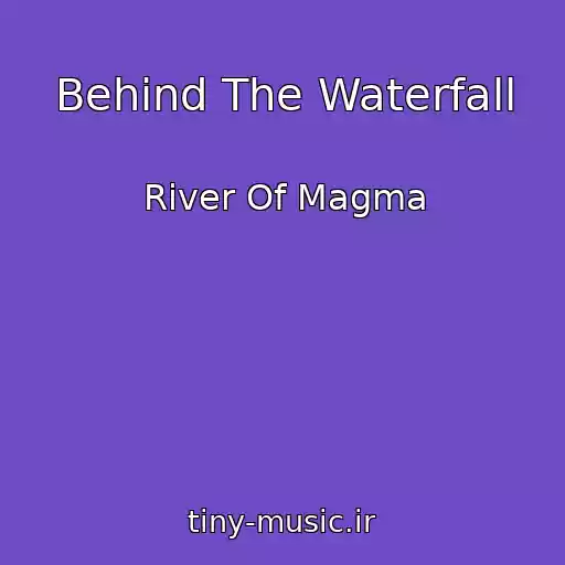 کاور آهنگ Behind The Waterfall از River Of Magma