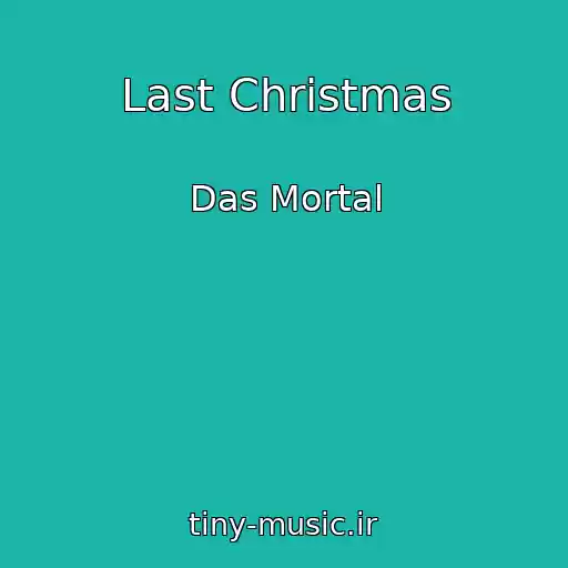 کاور آهنگ Last Christmas از Das Mortal