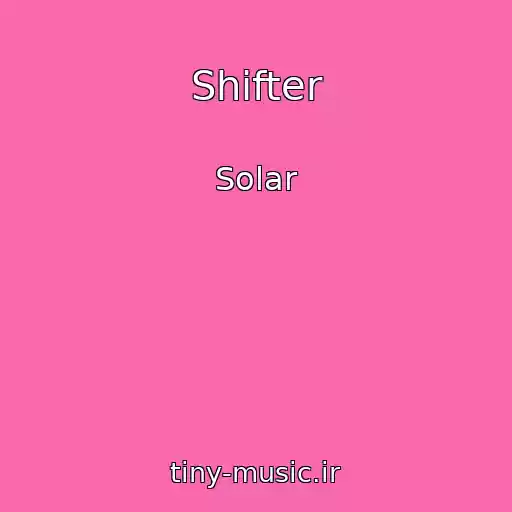 کاور آهنگ Shifter از Solar