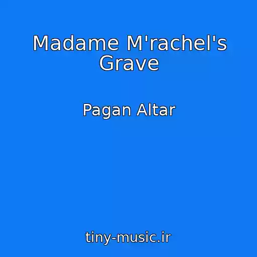 کاور آهنگ Madame M'rachel's Grave از Pagan Altar