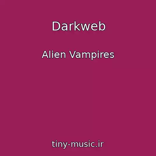 کاور آهنگ Darkweb از Alien Vampires
