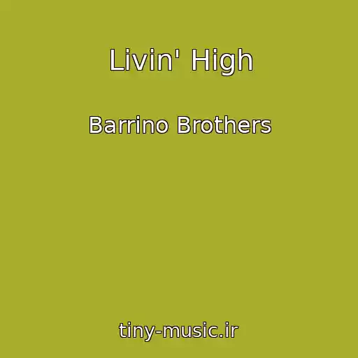 کاور آهنگ Livin' High از Barrino Brothers