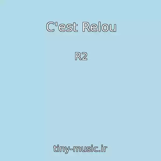 کاور آهنگ C'est Relou از R2