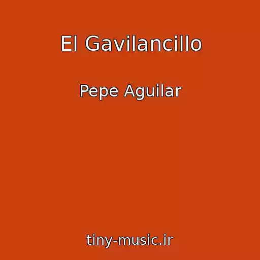 کاور آهنگ El Gavilancillo از Pepe Aguilar