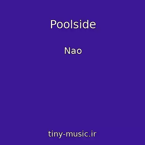 کاور آهنگ Poolside از Nao