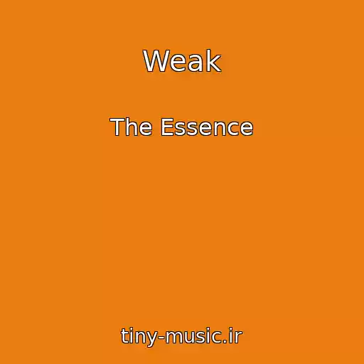 کاور آهنگ Weak از The Essence