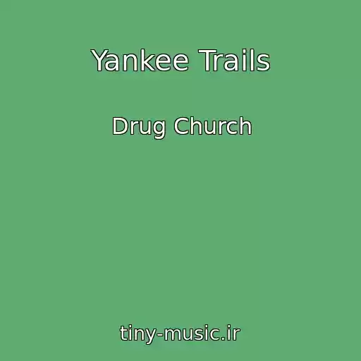 کاور آهنگ Yankee Trails از Drug Church