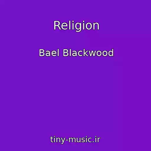 کاور آهنگ Religion از Bael Blackwood