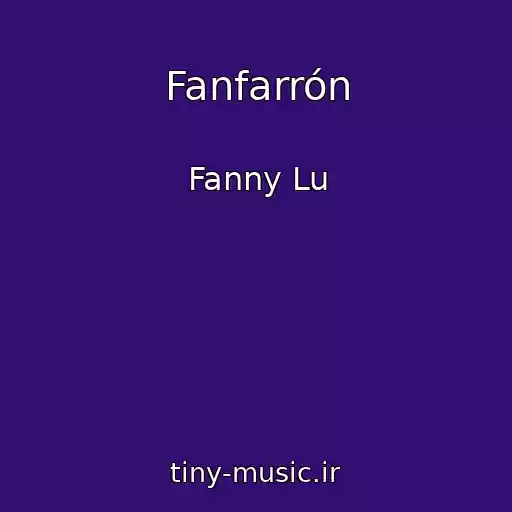 کاور آهنگ Fanfarrón از Fanny Lu