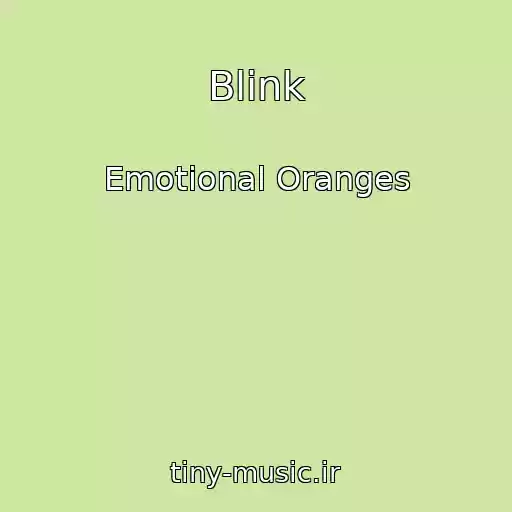 کاور آهنگ Blink از Emotional Oranges
