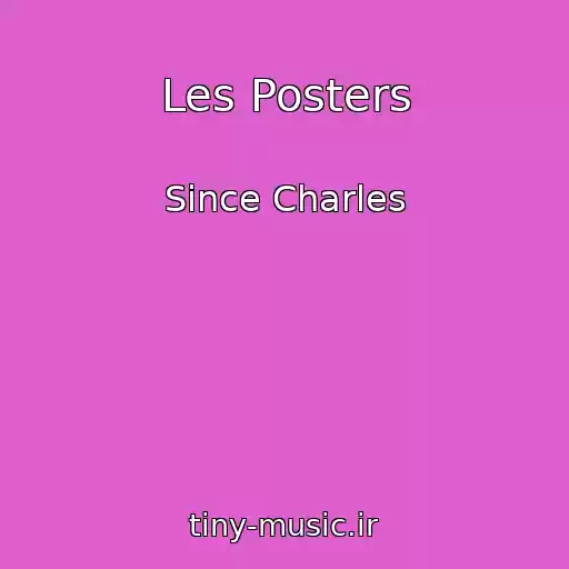 کاور آهنگ Les Posters از Since Charles