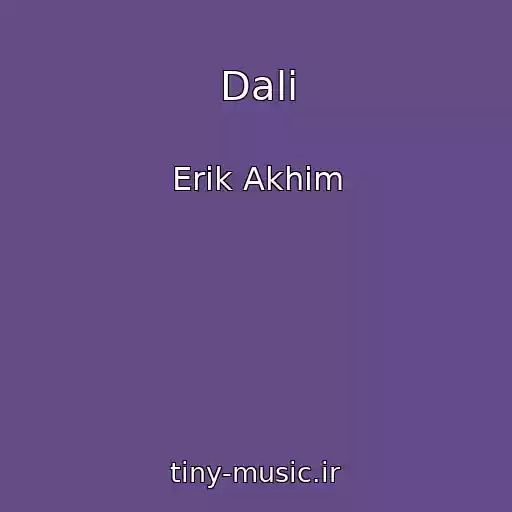 کاور آهنگ Dali از Erik Akhim