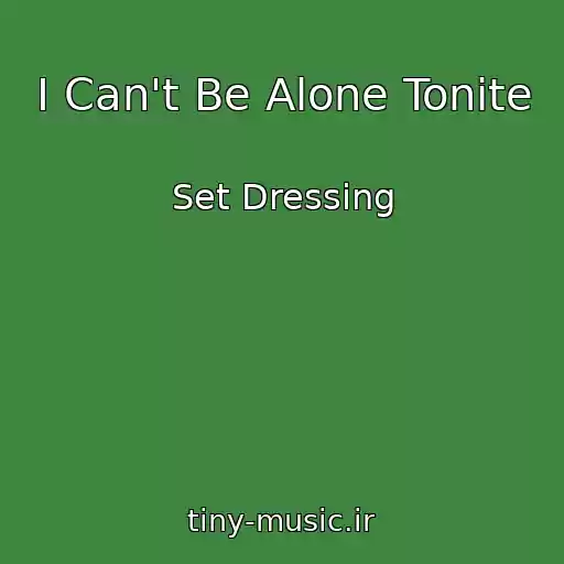 کاور آهنگ I Can't Be Alone Tonite از Set Dressing