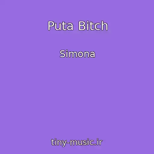 کاور آهنگ Puta Bitch از Simona