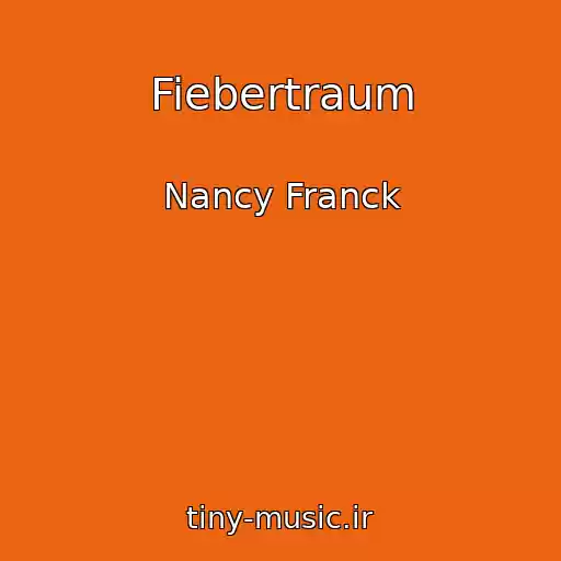کاور آهنگ Fiebertraum از Nancy Franck